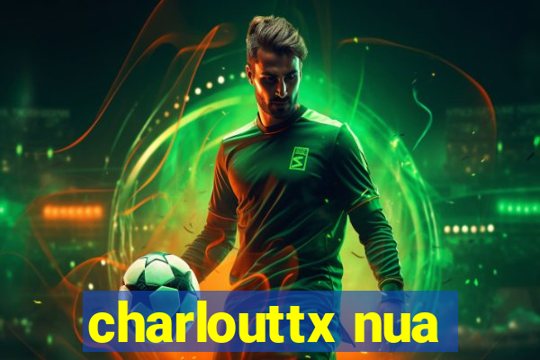 charlouttx nua